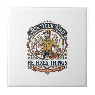 Father Day Repair Dad Shirt Ask Your Dad He Fixes  Tile