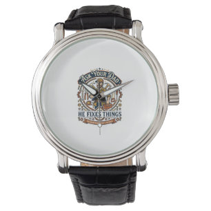 Father Day Repair Dad Shirt Ask Your Dad He Fixes  Watch