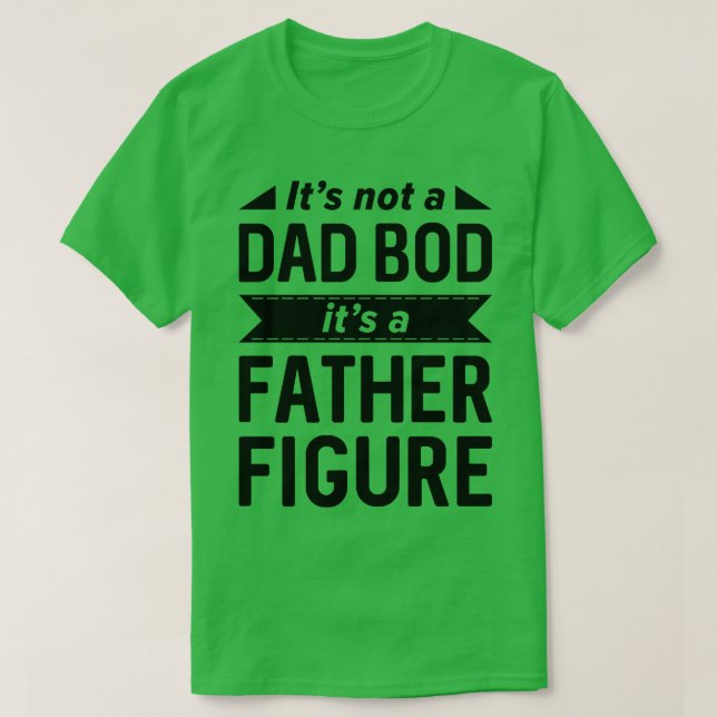 Father Figure 1 T-Shirt (Design Front)