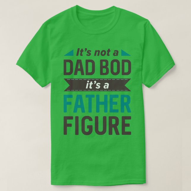 Father Figure 2 T-Shirt (Design Front)