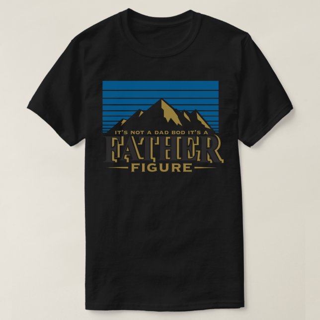 Father Figure T-Shirt (Design Front)