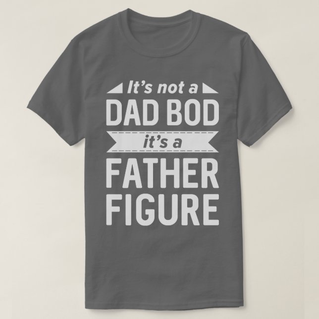 Father Figure T-Shirt (Design Front)