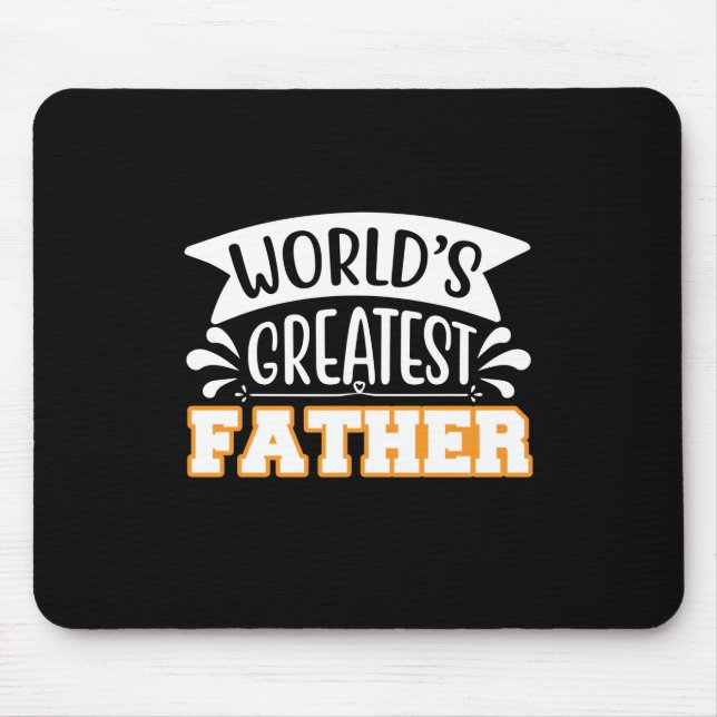 Father Gift World's Greatest Father Mouse Pad (Front)