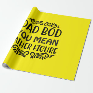 Father Gift You Mean Father Figure Wrapping Paper