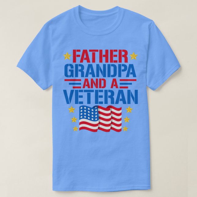 Father Grandpa and a Veteran T-Shirt (Design Front)