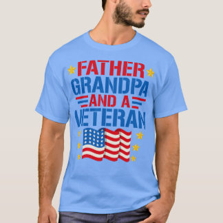 Father Grandpa and a Veteran T-Shirt