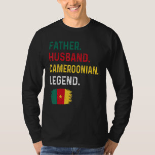 Father Husband Cameroonian Legend Proud Dad Camero T-Shirt