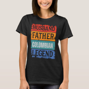 Father Husband COLOMBIAN Legend Proud Dad Retro P T-Shirt