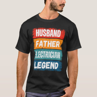 Father Husband ELECTRICIAN Legend Proud Dad Retro T-Shirt