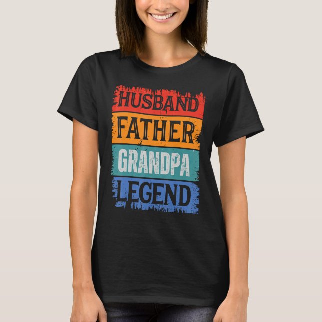 Father Husband GRANDPA Legend Proud Dad  Retro Pap T-Shirt (Front)