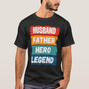 Father Husband HERO Legend Proud Dad  Retro Papa T-Shirt