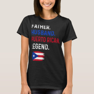 Father Husband Puerto Rican Legend Proud Dad Rico  T-Shirt