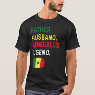 Father Husband Senegalese Legend Proud Dad Senegal T-Shirt