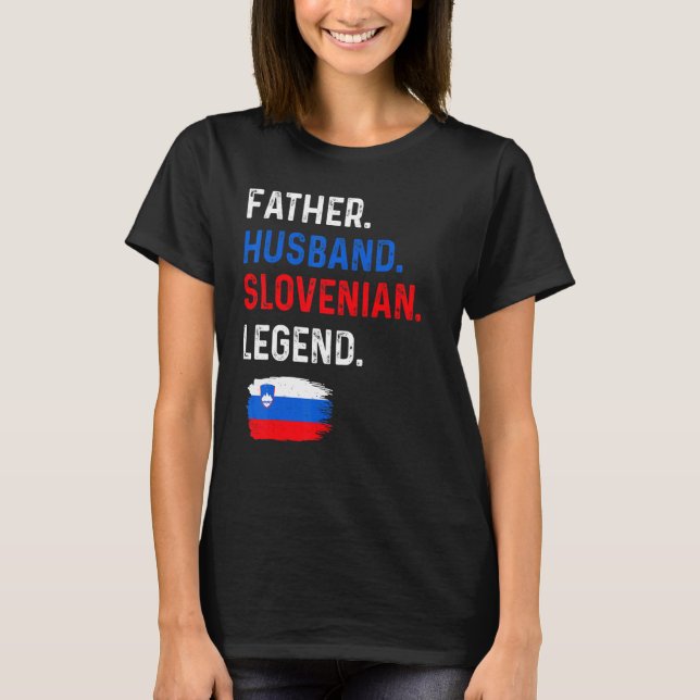 Father Husband Slovenian Legend Proud Dad Slovenia T-Shirt (Front)
