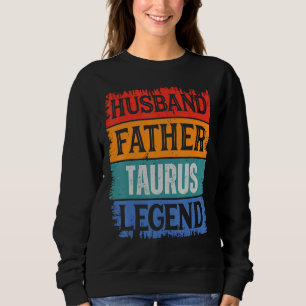 Father Husband TAURUS Legend Proud Dad Retro Pap Sweatshirt