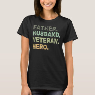 Father Husband Veteran Veterans Day Gifts From Wif T-Shirt