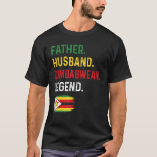 Father Husband Zimbabwean Legend Proud Dad Zimbabw T-Shirt
