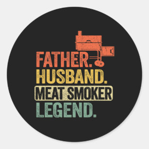 Father Husnd Meat Smoker Legend Grilling Dad Meat  Classic Round Sticker
