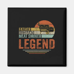 Father Husnd Meat Smoker Legend Grilling Dad Meat  Magnet