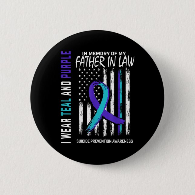 Father In Law Suicide Awareness Prevention America 6 Cm Round Badge (Front)