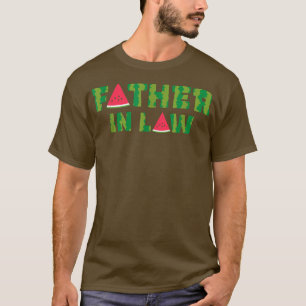 Father in Law Watermelon Funny Summer Fruit Father T-Shirt