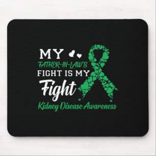 Father-in-laws Fight Is My Fight Kidney Disease Aw Mouse Pad