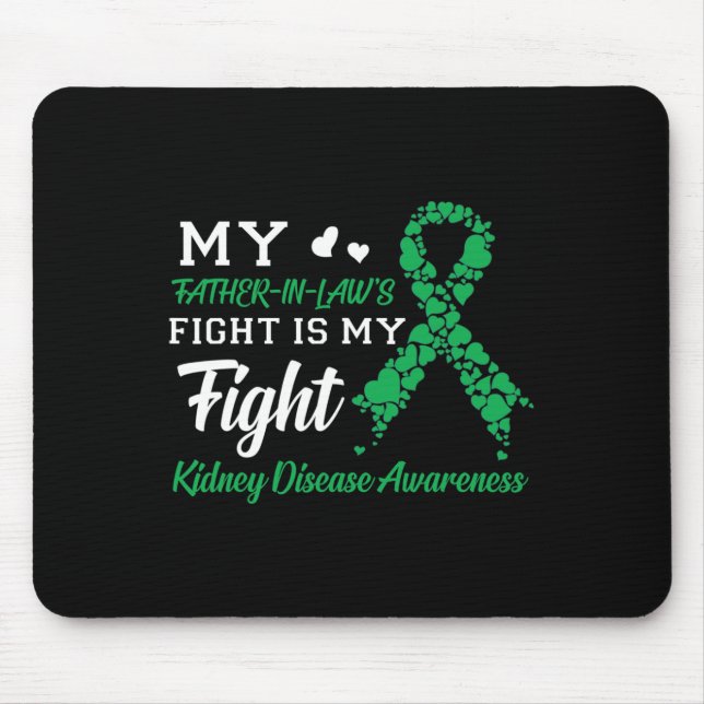 Father-in-laws Fight Is My Fight Kidney Disease Aw Mouse Pad (Front)