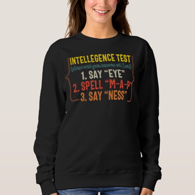 Father Intelligence Test Answers Loud Father's Day Sweatshirt (Front)