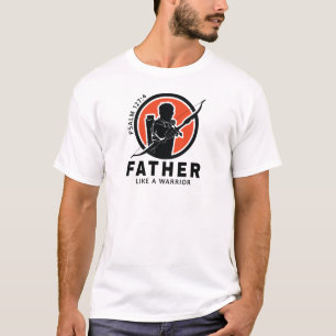 Father- Like a Warrior T-Shirt