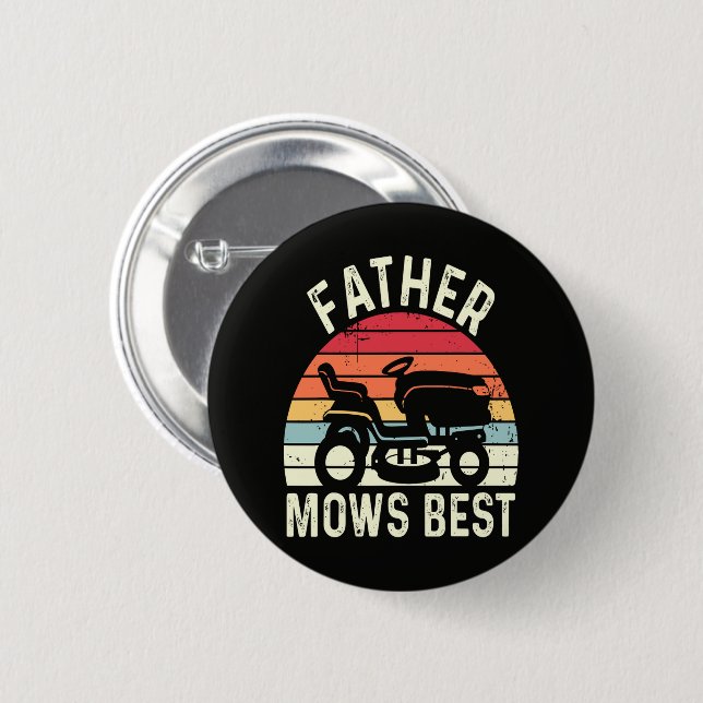 Father Mows Best 6 Cm Round Badge (Front & Back)