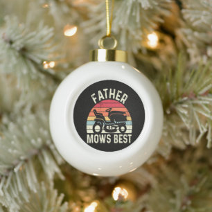 Father Mows Best Ceramic Ball Christmas Ornament