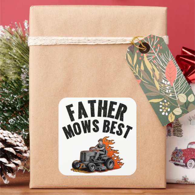 Father Mows Best Funny Dad Fire Flame Lawn Mowing Square Sticker (Holiday)