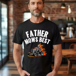 Father Mows Best Funny Dad Fire Flame Lawn Mowing T-Shirt
