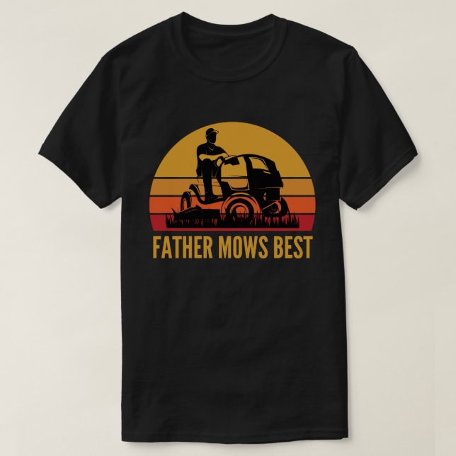 Father Mows Best Funny Lawn Mowing - Retro Sunset T-Shirt (Design Front)