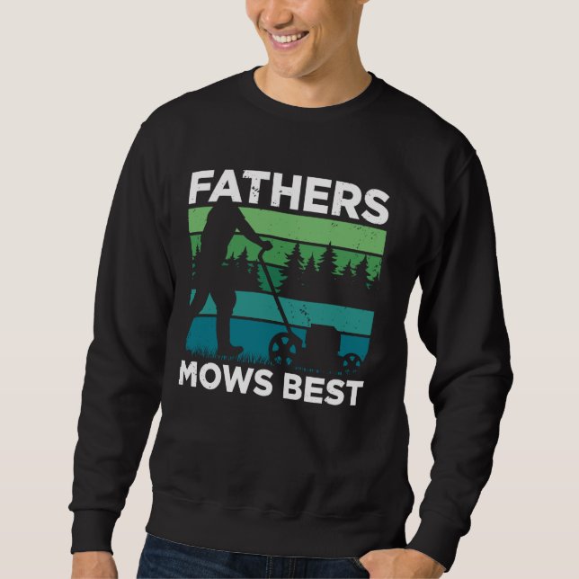 Father Mows Best T-Shirt Sweatshirt (Front)