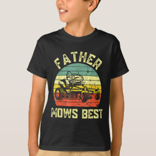 Father Mows Funny Fathers Day Dad Jokes Lawn Mowin T-Shirt