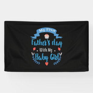 Father My First Father's Day With My Baby Girl Banner