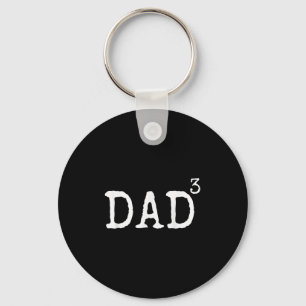 Father Of 3 Gift From Kids Dad Cubed Dad To The Th Key Ring
