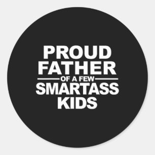 Father Of A Few Smart Kids  Classic Round Sticker