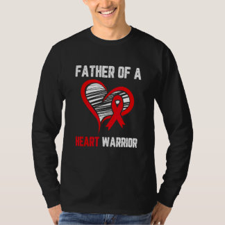 Father of a heart warrior Heart Disease awareness  T-Shirt