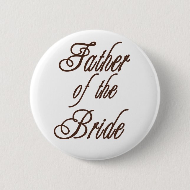Father of Bride Classy Browns 6 Cm Round Badge (Front)