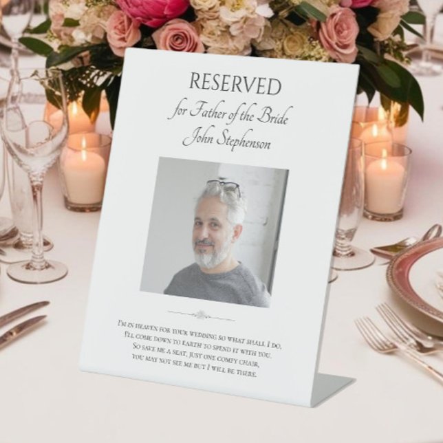 Father of Bride Save A Seat Photo Wedding Memorial Pedestal Sign (Creator Uploaded)