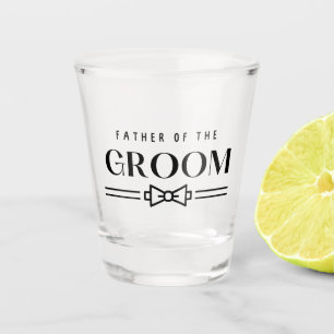 Father of Groom  Shot Glass