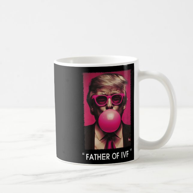 Father Of Ivf Trump 2024  Coffee Mug (Right)