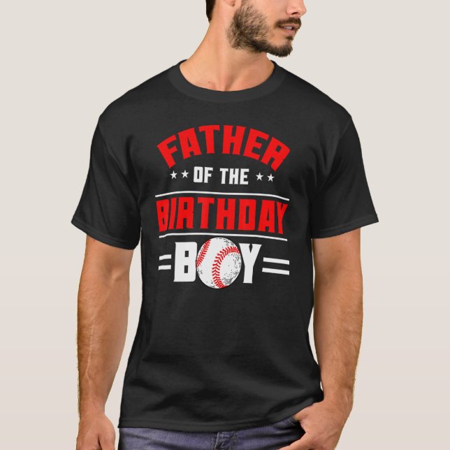 Father Of The Birthday Boy Baseball Theme Family B T-Shirt (Front)