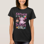Father of the Birthday Girl Axolotl Birthday Party T-Shirt<br><div class="desc">Father of the Birthday Girl Axolotl Birthday Party</div>