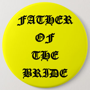 Father of the Bride  6 Cm Round Badge