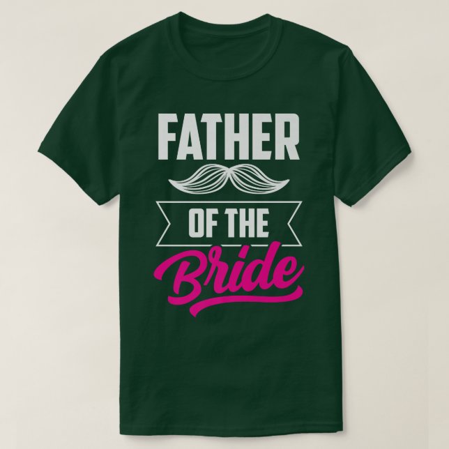 Father Of The Bride Bachelorette Wedding Party Cut T-Shirt (Design Front)