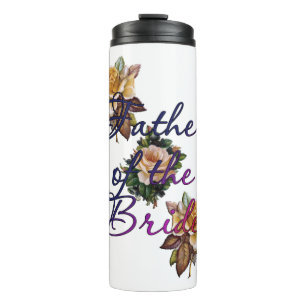 Father Of The Bride Floral Thermal Tumbler