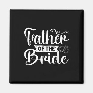 Father Of The Bride Funny Wedding Bachelor Party  Magnet
